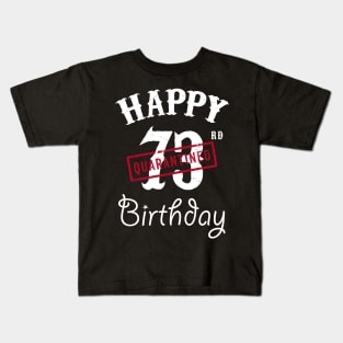 Happy 73rd Quarantined Birthday Kids T-Shirt